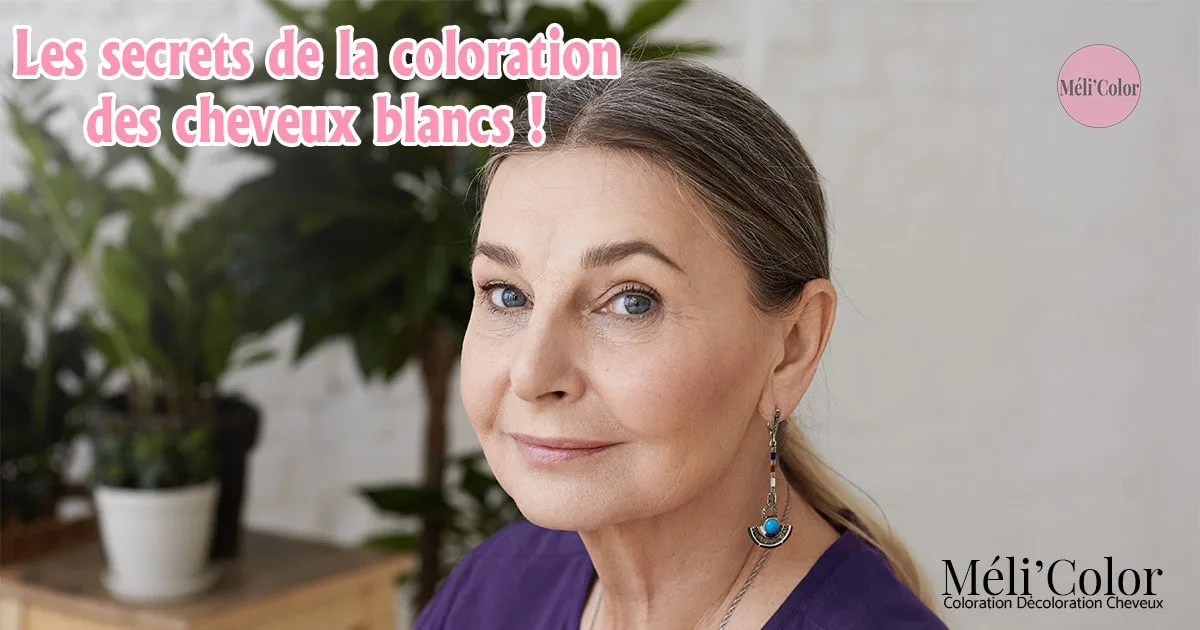 Les secrets de la coloration des cheveux blancs