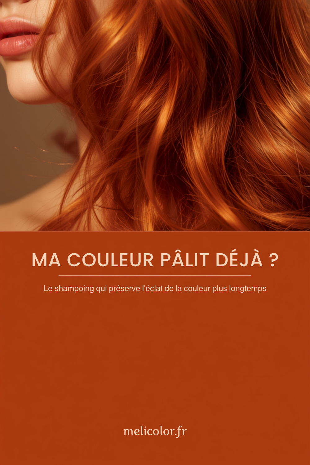 Epingle Pinterest Meli Color : ma couleur palit deja, le shampoing qui preserve l eclat de la couleur