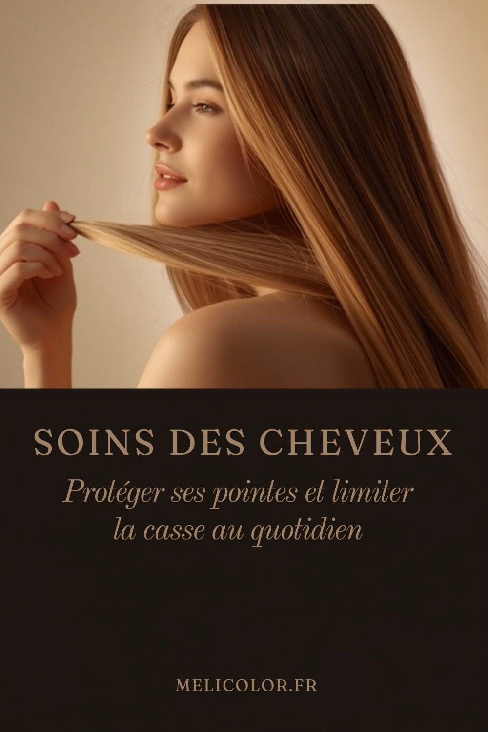 Protéger ses pointes et limiter la casse au quotidien Infographie verticale Pinterest : protéger les pointes de cheveux longs abîmés et limiter la casse au quotidien