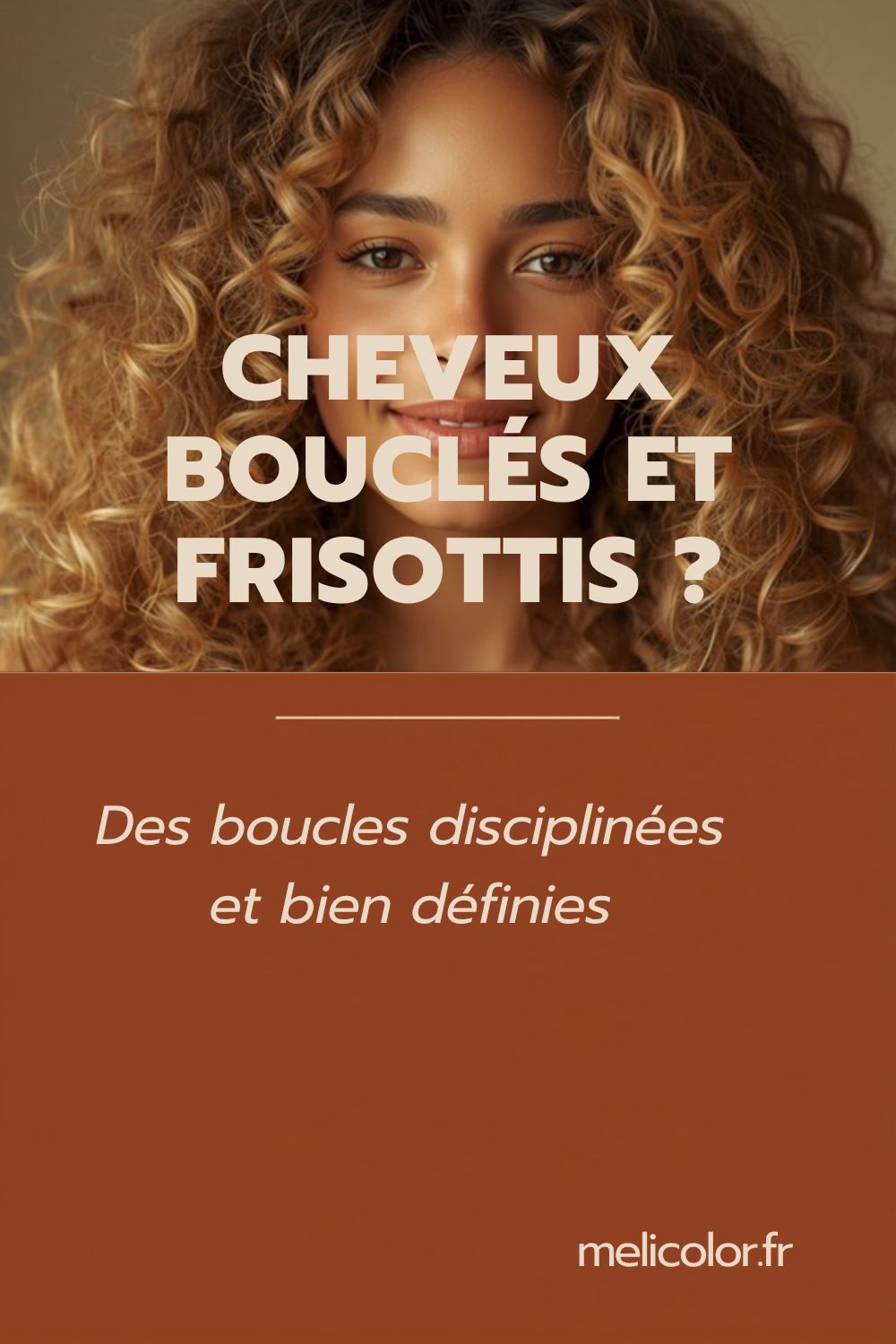 Quel après-shampooing pour discipliner les cheveux bouclés et réduire les frisottis ? - épingle Pinterest melicolor.fr
